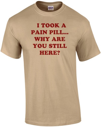 Took pain pill why - pain,